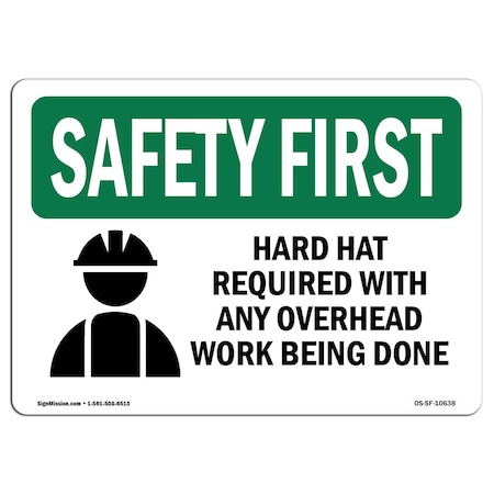 Signmission OSHA Sign, Hard Hat Required W/ Any Overhead, 24in X 18in Aluminum, 24" W, 18" H, Landscape OS-SF-A-1824-L-10638